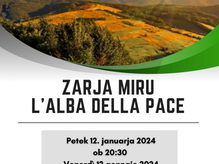 Zarja miru – L’alba della Pace.