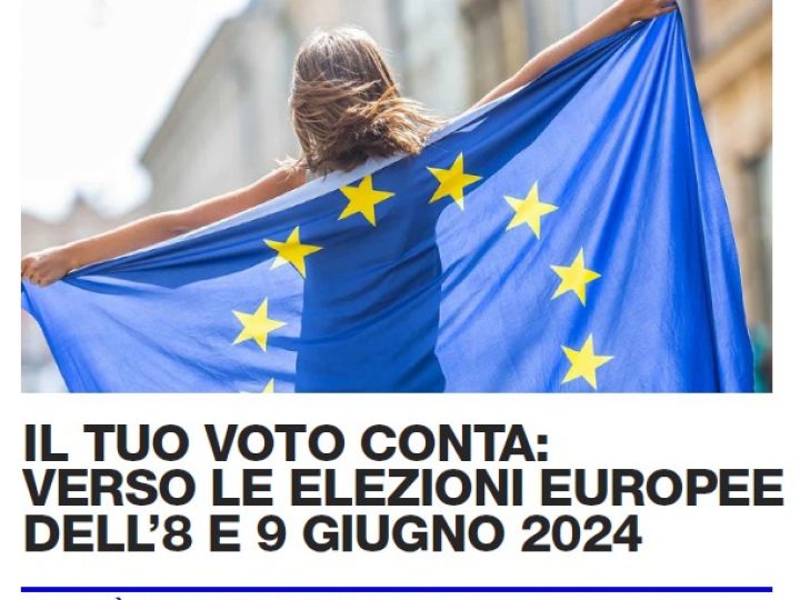 Il tuo voto conta: verso le elezioni Europee dell’8 e 9 giugno 2024